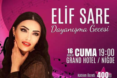Elif Sare için 'Dayanışma Gecesi' 16 Aralık'ta !..