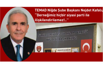 Kafalı; TEMAD hiçbir siyasi parti ile ilişkilendirilemez!..