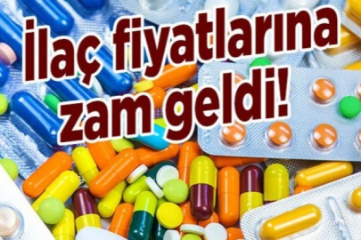 İlaç fiyatlarına zam geldi